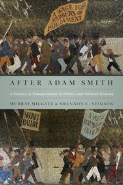 After Adam Smith a century of transformation in politics and political economy