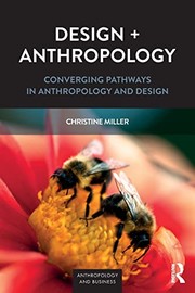 Design + anthropology converging pathways in anthropology and design