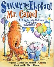 Sammy the elephant & Mr. Camel a story to help children overcome bedwetting