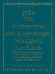 The professional bar & beverage manager's handbook how to open and operate a financially successful bar, tavern, and nightclub