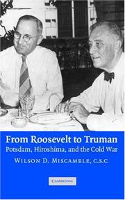 From Roosevelt to Truman Potsdam, Hiroshima, and the Cold War