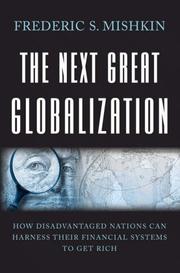 The next great globalization how disadvantaged nations can harness their financial systems to get rich