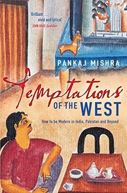 Temptations of the West how to be modern in India, Pakistan, Tibet and beyond
