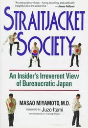 Straitjacket society an insider's irreverent view of bureaucratic Japan