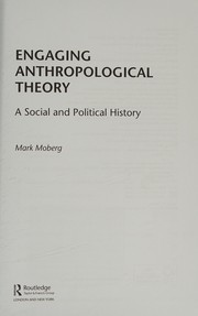 Engaging anthropological theory a social and political history