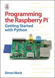 Programming the Raspberry Pi getting started with Python