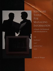Software tools for managing information a hands-on workbook with introductions to DOS, WordPerfect, Lotus 1-2-3, dBase III plus, BASIC