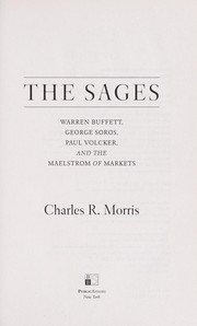 The sages Warren Buffett, George Soros, Paul Volcker, and the maelstrom of markets