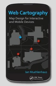 Web cartography map design for interactive and mobile devices
