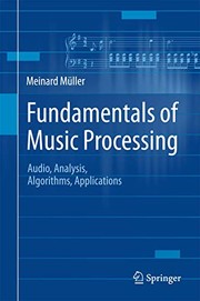 Fundamentals of music processing audio, analysis, algorithms, applications