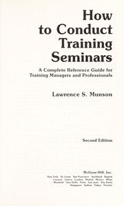 How to conduct training seminars a complete reference guide for training managers and professionals