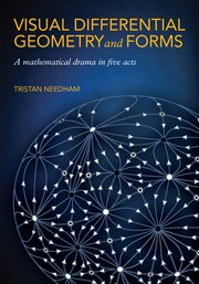 Visual differential geometry and forms a mathematical drama in five acts