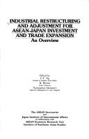 Industrial restructuring and adjustment for ASEAN-Japan investment and trade expansion an overview