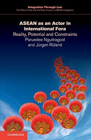 ASEAN as an actor in international fora reality, potential and constraints