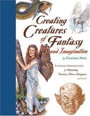 Creating creatures of fantasy and imagination everyday inspirations for painting faeries, elves, dragons and more!