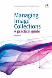 Managing image collections a practical guide