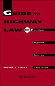 Guide to highway law for architects, engineers, surveyors, and contractors