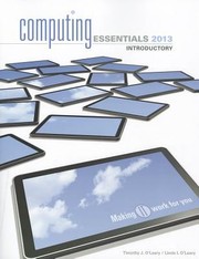 Computing essentials making it work for you : introductory 2013