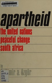 Apartheid the United Nations & peaceful change in South Africa