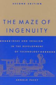 The maze of ingenuity ideas and idealism in the development of technology
