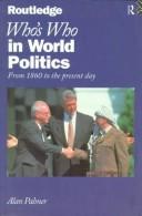 Who's who in world politics from 1860 to the present day