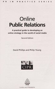 Online public relations a practical guide to developing an online strategy in the world of social media