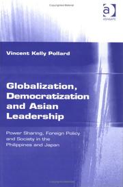 Globalization, democratization, and Asian leadership power sharing,foreign policy, and society in the Philippines and Japan