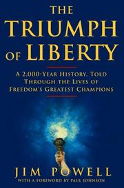 The triumph of liberty a 2,000-year history, told through the lives of freedom's greatest champions