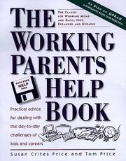 The working parents help book practical advice for dealing with the day-to-day challenges of kids and careers