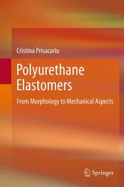 Polyurethane elastomers from morphology to mechanical aspects
