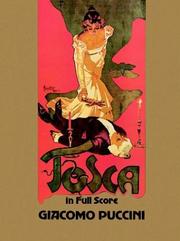 Tosca in full score / Giacomo Puccini ; libretto by Giuseppe Giacosa and Luigi Illica based on the drama by Victorien Sardou