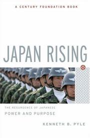 Japan rising the resurgence of Japanese power and purpose
