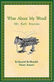 What about my wood! 101 Sufi stories