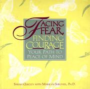 Facing fear, finding courage your path to peace of mind