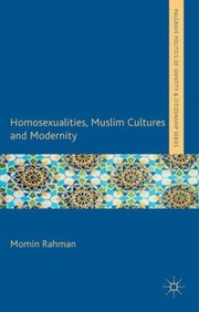 Homosexualities, Muslim cultures and modernity