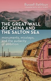 The Great Wall of China and the Salton Sea monuments, missteps, and the audacity of ambition