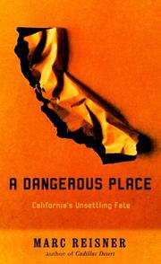 A dangerous place California's unsettling fate