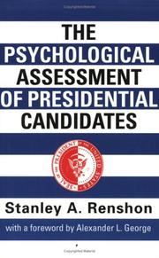 The psychological assessment of presidential candidates