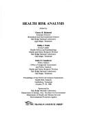 Health risk analysis proceedings of the Third Life Sciences Symposium, health risk analysis, Gatlinburg, Tennessee, October 27-30, 1980