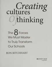 Creating cultures of thinking the 8 forces we must master to truly transform our schools