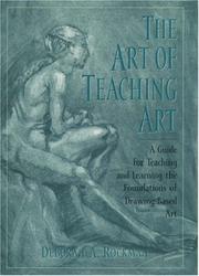 The art of teaching art a guide for teaching and learning the foundations of drawing-based art
