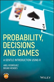 Probability, decisions, and games a gentle introduction using R
