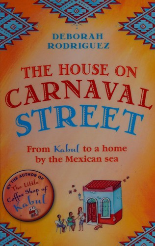 The house on Carnaval Street from Kabul to a home by the Mexican sea
