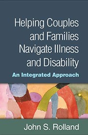 Helping couples and families navigate illness and disability an integrated approach