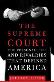 The Supreme Court the personalities and rivalries that defined America