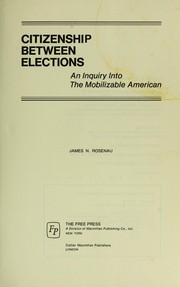 Citizenship between elections an inquiry into the mobilizable American