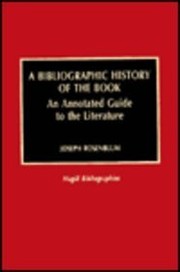 A bibliographic history of the book an annotated guide to the literature