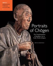 Portraits of Chåogen the transformation of Buddhist art in early medieval Japan