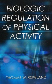 Biologic regulation of physical activity