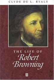 The life of Robert Browning a critical biography